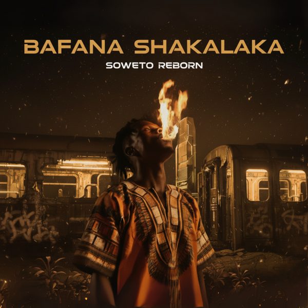 Bafana Shakalaka - Soweto Reborn - MP3 Download